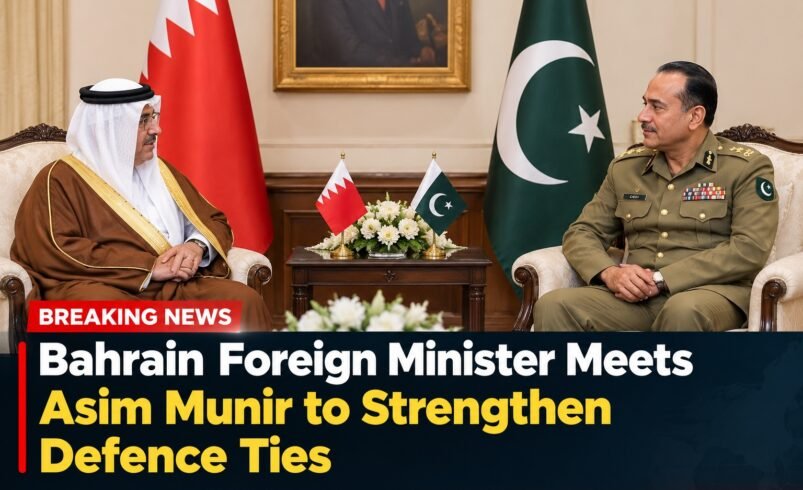 Bahrain Foreign Minister meets Asim Munir